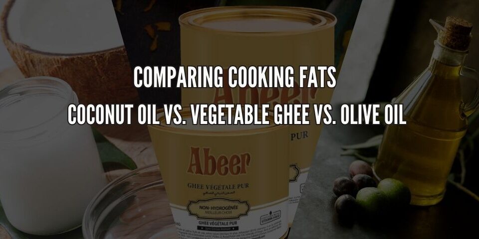 vegetable ghee vs coconut oil vs olive oil